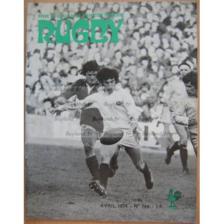 Magazine Rugby (Revue officielle de la fédération Française de rugby) - N° 744 - Avril 1974 - FFR
